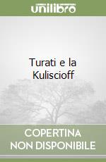 Turati e la Kuliscioff