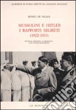 Mussolini e Hitler. I rapporti segreti (1922-1933) libro