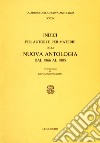 Indici per autori e per materie della Nuova Antologia (1966-1985) libro di Spadolini G. (cur.)