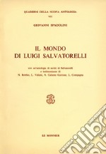 Il mondo di Luigi Salvatorelli libro