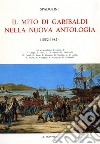 Il mito di Garibaldi nella «Nuova Antologia» (1882-1982) libro