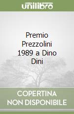 Premio Prezzolini 1989 a Dino Dini libro