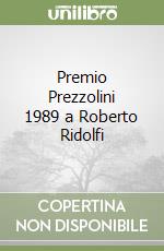 Premio Prezzolini 1989 a Roberto Ridolfi libro