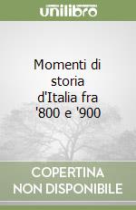 Momenti di storia d'Italia fra '800 e '900 libro