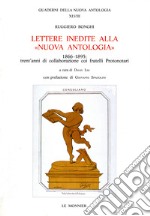 Lettere inedite alla «Nuova Antologia» libro