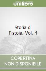 Storia di Pistoia. Vol. 4 libro