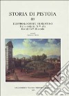 Storia di Pistoia. Vol. 3: Dentro lo Stato fiorentino. Dalla metà del XIV alla fine del XVIII secolo libro