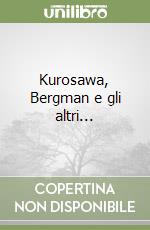 Kurosawa, Bergman e gli altri... (2) libro