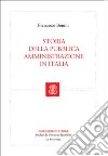 Storia della pubblica amministrazione in Italia libro di Bonini Francesco