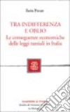 Tra indifferenza e oblio. Le conseguenze economiche delle leggi razziali in Italia libro di Pavan Ilaria