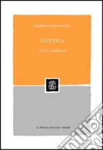 Estetica. Temi e problemi libro