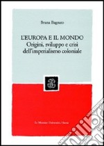 L'Europa e il mondo. Origini, sviluppo e crisi del libro