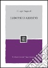 Ludovico Ariosto libro di Sangirardi Giuseppe