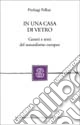 In una casa di vetro. Generi e temi del naturalismo europeo
