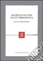 Società e cultura in età tardoantica libro