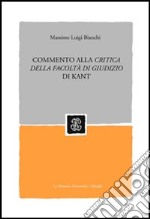 Commento alla «Critica della facoltà di giudizio» di Kant libro