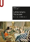 Letteratura francese. Vol. 1: Dalle origini al Settecento libro