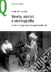 Storia, storici e storiografia. Brevissimo viaggio nella storiografia occidentale libro