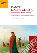 Dante e altri classici. Eredità dantesche nel mondo