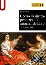 Corso di diritto processuale amministrativo libro