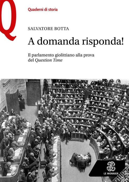 A domanda risposta! Il Parlamento giolittiano alla prova del Question Time