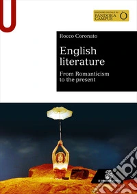 English literature. From Romanticism to the present libro