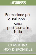 Formazione per lo sviluppo. I corsi post-laurea in Italia libro