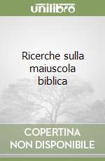 Ricerche sulla maiuscola biblica