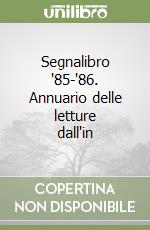 Segnalibro '85-'86. Annuario delle letture dall'in libro