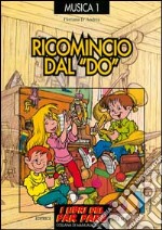 Ricomincio dal «Do». Giochi di espressione musicale libro