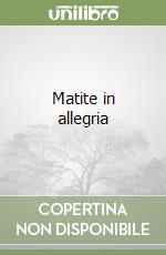 Matite in allegria