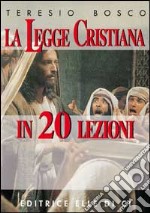 La legge cristiana in 20 lezioni libro