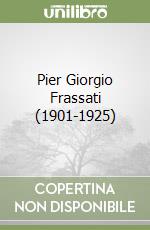 Pier Giorgio Frassati (1901-1925)