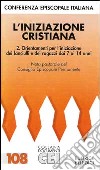 L'iniziazione cristiana. Vol. 2: Orientamenti per l'Iniziazione dei fanciulli e dei ragazzi dai 7 ai 14 anni libro