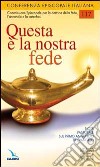 Questa è la nostra fede. Nota pastorale sul primo annuncio del vangelo libro