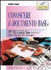 Conoscere il «Documento base». Guida per i catechisti a «Il rinnovamento della catechesi» e alla «Lettera di riconsegna» libro