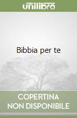 Bibbia per te libro