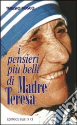 I pensieri più belli di madre Teresa libro