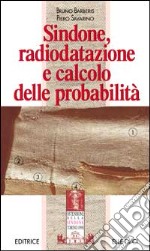 Sindone, radiodatazione e calcolo delle probabilità