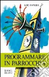 Programmare in parrocchia libro