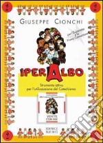 Iper albo. Vol. 2: Strumento attivo per l'utilizzazione del catechismo «Venite con me». Quaderno attivo libro