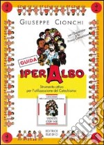 Iper albo. Vol. 2: Strumento attivo per l'utilizzazione del catechismo «Venite con me». Guida per il catechista libro