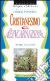 Cristianesimo e reincarnazione libro