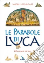 Le parabole di Luca. Dalla sorgente alla foce libro