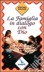 La famiglia in dialogo con Dio libro