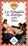 La famiglia in dialogo con Dio libro