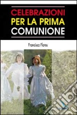 Celebrazioni per la prima comunione libro