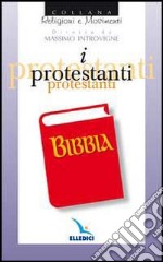 I protestanti libro