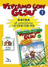 Viviamo con Gesù. Guida al catechismo «Io sono con voi». Primo anno. Vol. 1 libro di Leporati Laura Leporati Anna R. Leporati Anna Rita