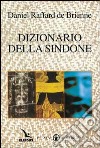 Dizionario della Sindone libro